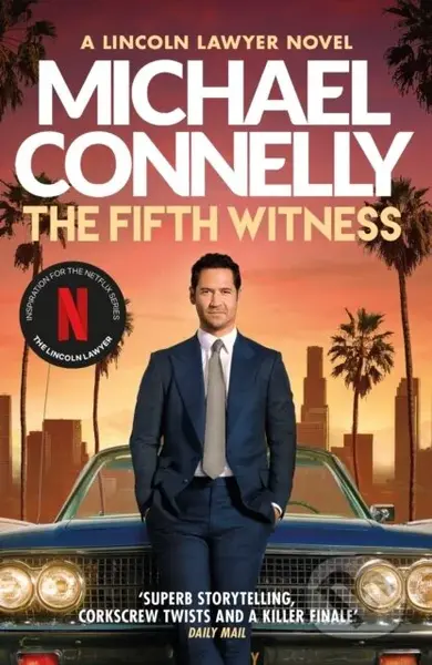 The Fifth Witness (The Bestselling Thriller Behind Netflix’s The Lincoln Lawyer Season 2) - kniha z kategorie Detektivky, thrillery a horory