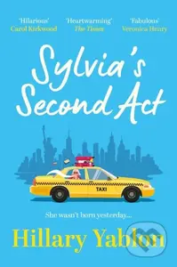 Sylvia's Second Act (The hilarious, heartwarming and utterly feel-good read for fans of Sex and the City!)
