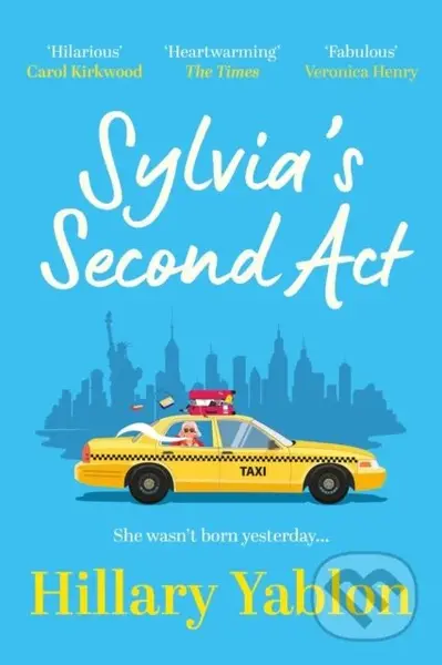 Sylvia's Second Act (The hilarious, heartwarming and utterly feel-good read for fans of Sex and the City!)