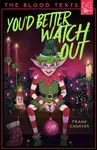 You'd Better Watch Out - Colm Field