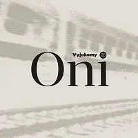 VyjakoMy – Oni
