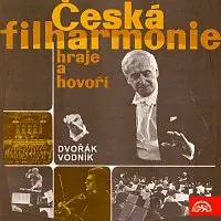 Česká filharmonie/Václav Neumann – Česká filharmonie hraje a hovoří (A.Dvořák Vodník)