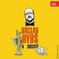 Václav Hybš se svým orchestrem – Václav Hybš a sólisté