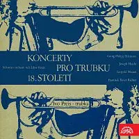 Ivo Preis, Sebastian orchestr, Libor Pešek – Telemann, Haydn, Richter, Mozart,L.: Koncerty pro trubku a orchest (18. století)