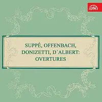 Suppé, Offenbach, Donizetti, D'Albert – Předehry (Suppé, Offenbach, Donizetti, D'Albert)