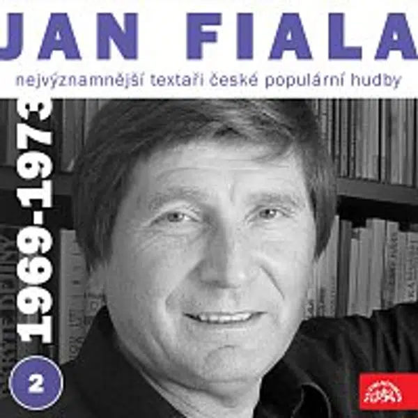 Jan Fiala;Různí interpreti – Nejvýznamnější textaři české populární hudby Jan Fiala 2 (1969-1973)