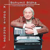 Bohumil Bláha – K dobré pohodě