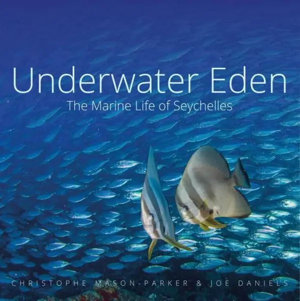 Underwater Eden - Christophe Mason-Parker