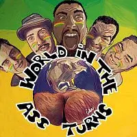 Reggay – World in the ass turns