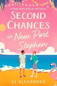 Second Chances in New Port Stephen - TJ Alexander