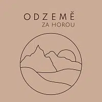 ODZEMĚ – Za horou