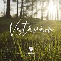 NANEBE – Vstávám