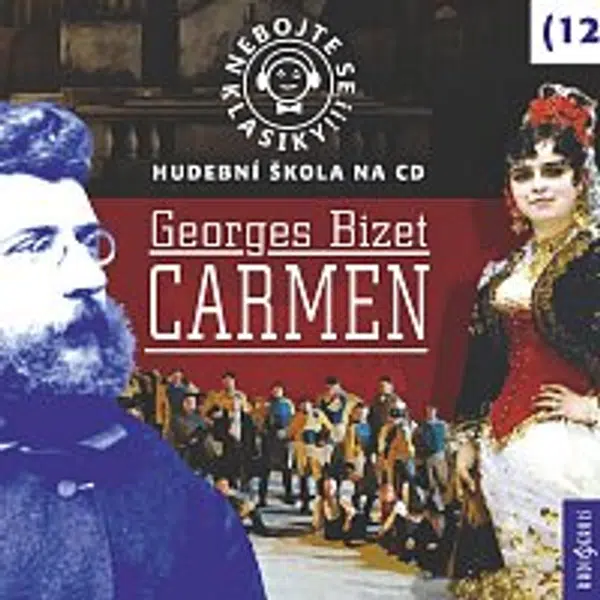 Různí interpreti – Nebojte se klasiky! (12) Carmen