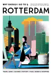 Why Should I Go To Rotterdam - Team WSIGT