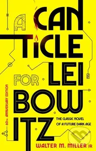 A Canticle For Leibowitz - Walter M., Jr Miller