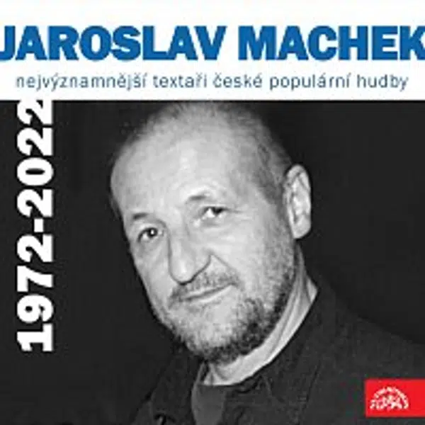 Různí interpreti – Nejvýznamnější textaři české populární hudby Jaroslav Machek (1972-2022)