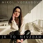 Nikol Votrubová – Já to nevzdám