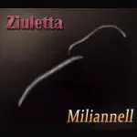 Miliannell, Miliannell – Ziuletta