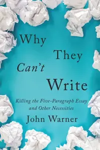 Why They Can't Write - John Warner
