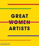 Great Women Artists - Phaidon Editors