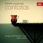 Pražský filharmonický sbor, Lukáš Vasilek – Martinů: Kantáty
