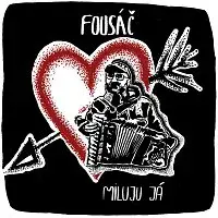 Fousáč – Miluju já CD