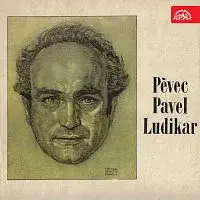 Pavel Ludikar – Pěvec Pavel Ludikar
