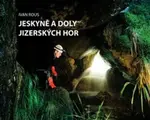 Jeskyně a doly Jizerských hor - Ivan Rous