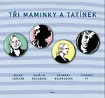 Tři maminky a tatínek (poškozená) - Barbara Nesvadbová, Alena Ježková, Natálie Kocábová