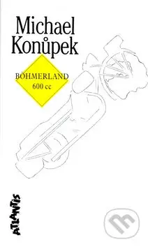 Böhmerland 600 cc - Michael Konůpek - kniha z kategorie Beletrie