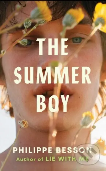 The Summer Boy (The essential literary beach read from the author of Lie With Me)