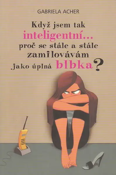 Když jsem tak inteligentní... (poškozená) - Acher Gabriela