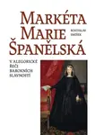 Markéta Marie Španělská - Rostislav Smíšek