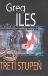 Třetí stupeň (poškozená) - Greg Iles