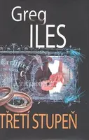Třetí stupeň (poškozená) - Greg Iles