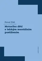 Motorika dětí s lehkým mentálním postižením - Pavel Zikl
