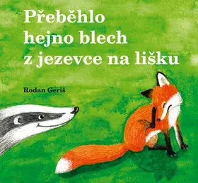 Přeběhlo hejno blech z jezevce na lišku (poškozená) - Rodan Geriš