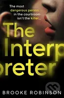 The Interpreter (The most dangerous person in the courtroom isn’t the killer…) - kniha z kategorie Detektivky, thrillery a horory