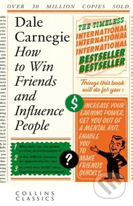 How to Win Friends and Influence People - Dale Carnegie