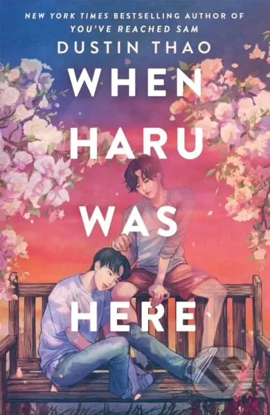 When Haru Was Here (A Novel) - Dustin Thao