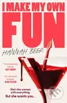 I Make My Own Fun ('A dark, crazed reversal of Notting Hill') - kniha z kategorie Společenská beletrie