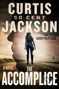 The Accomplice (A Novel) - Curtis "50 Cent" Jackson - kniha z kategorie Detektivky, thrillery a horory