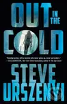 Out in the Cold (An Alex Martel Thriller) - Steve Urszenyi - kniha z kategorie Thrillery
