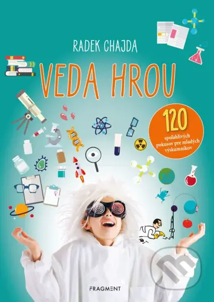 Veda hrou (120 spoľahlivých pokusov pre mladých výskumníkov) - kniha z kategorie Naučné knihy