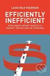 Efficiently Inefficient (How Smart Money Invests and Market Prices Are Determined) - kniha z kategorie Byznys a management