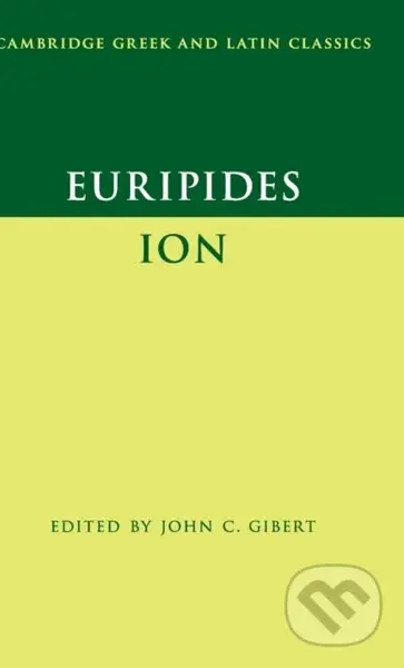 Euripides: Ion - Euripides, John C. Gibert - kniha z kategorie Literární věda