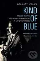 Kind of Blue (Miles Davis and the Making of a Masterpiece) - kniha z kategorie Umění, design a architektura