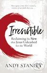 Irresistible (Reclaiming the New that Jesus Unleashed for the World) - kniha z kategorie Filozofie