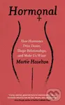 Hormonal (How Hormones Drive Desire, Shape Relationships, and Make Us Wiser) - kniha z kategorie Přírodní vědy a technika
