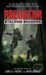 Predator: Stalking Shadows - James A. Moore